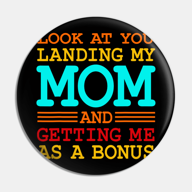 Look At You Landing My Mom And Getting Me As A Bonus Pin by Derrick Ly