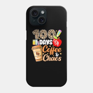 100 Days Of Coffee Chaos 100Th Day Of School Teacher Kid Phone Case