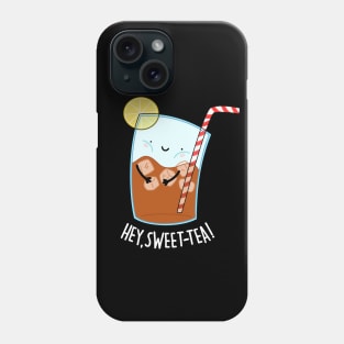 Hey Sweet Tea Cute Iced Tea Pun Phone Case