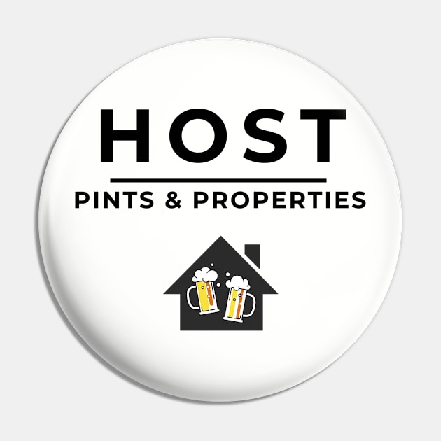 HOST - Pints & Properties Pin by Five Pillars Nation