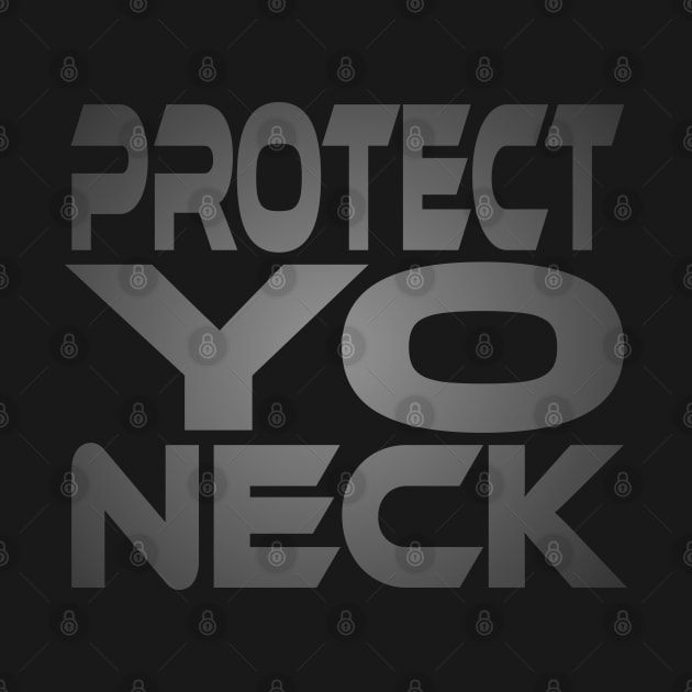 Protect Yo Neck Idium Series by Village Values