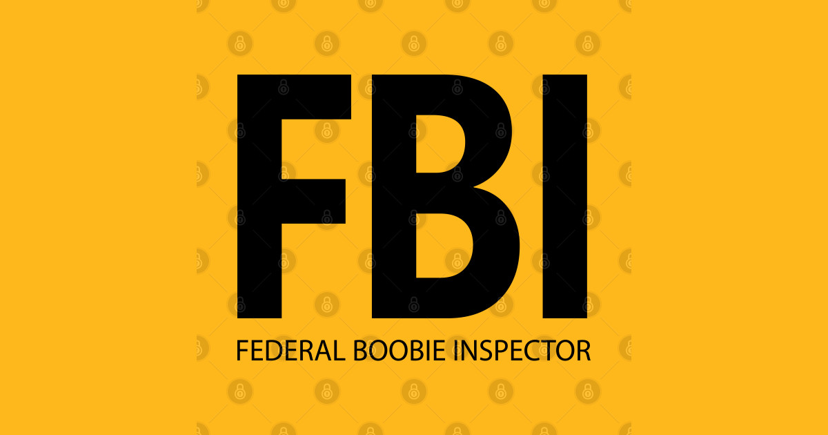 FBI Shirt FRONT Print Black - Federal Boobie Inspector - T-Shirt