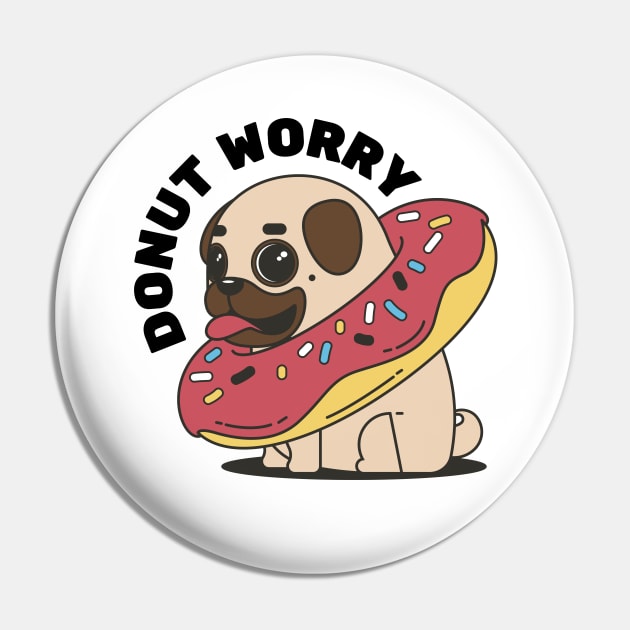 Donut Worry Pug Dog with Sprinkled Donut Pin by stefaniebelinda