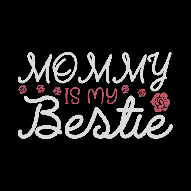 MOMMY IS MY BESTIE,Gift for Mother, Gift for Women, Mom Christmas Gift, Mom Birthday Gift by CoApparel