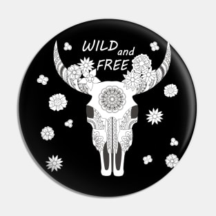 wild and free with cow skull Pin