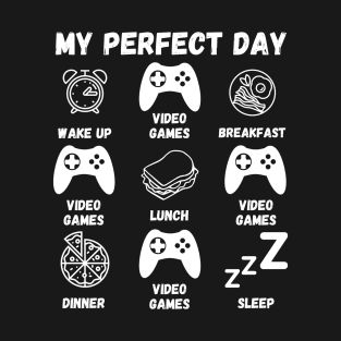 My Perfect Day Gamer T-Shirt