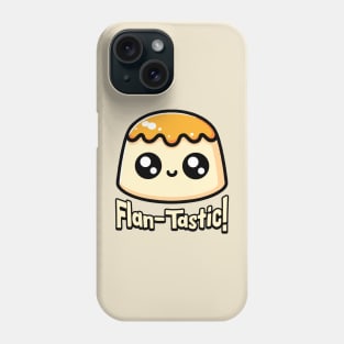 Flan-Tastic! Cute Flan Dessert Pun Phone Case