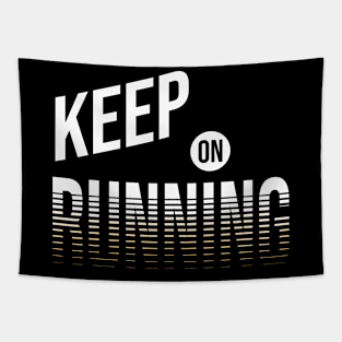 Keep on running Tapestry