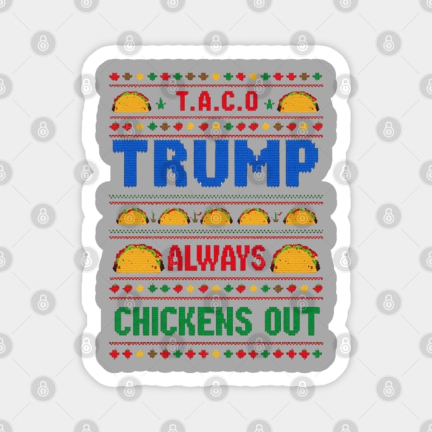 Trump-Always-Chickens-Out Magnet by Creatifly Graphic Tees