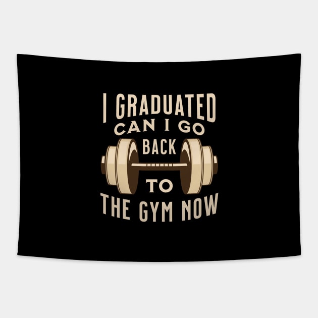 I Graduated Can I Go Back to The Gym Now Tapestry by Raventeez