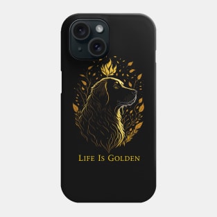 Life Is Golden Golden Retriever Phone Case