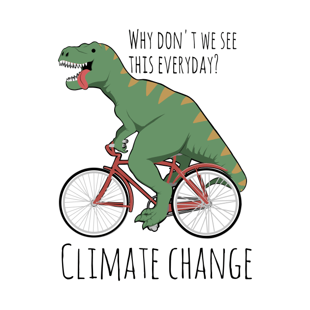 Climate change funny, T-Rex humor, dinosaur funny by TimAddisonArt