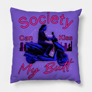 Society Can Kiss My Butt (pink version) Pillow