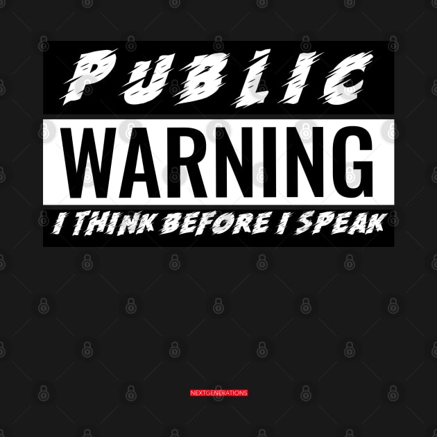 Vintage Public Warning Funny Slogan Design by NextGenerations