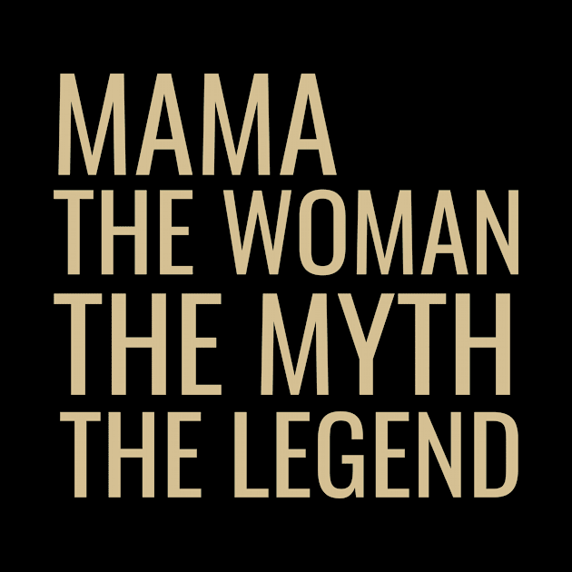 Mama the woman the myth the legend by cypryanus