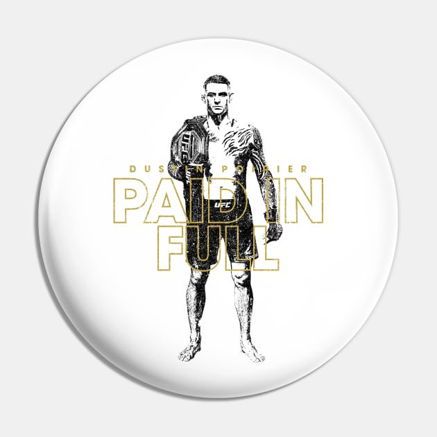 Paid In Full - Dustin Poirier (Variant) Pin by huckblade