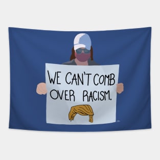 We can’t comb over racism Tapestry