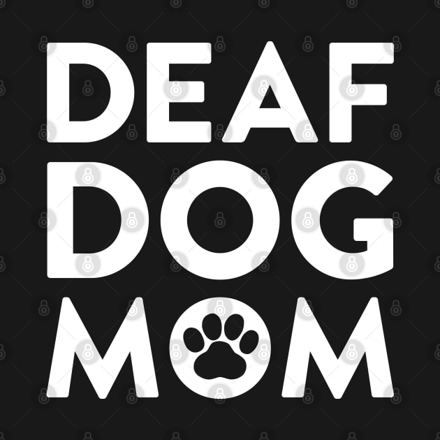 Deaf Dog Mom by Tennifer