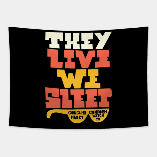 They Live - Underground movie Shirt design. Typography art. Tapestry