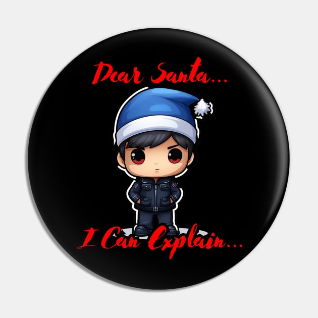 Dear Santa I Can Explain Police Officer Pin by MaystarUniverse