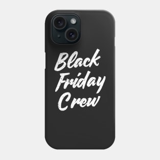 Black Friday Crew Phone Case