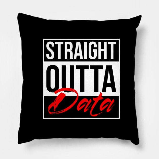 Straight Outta of Data Pillow by Peachy T-Shirts