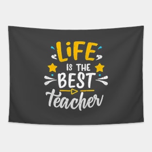 Life is the best teacher Tapestry