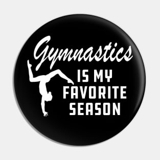 Gymnastics is my favorite season Pin