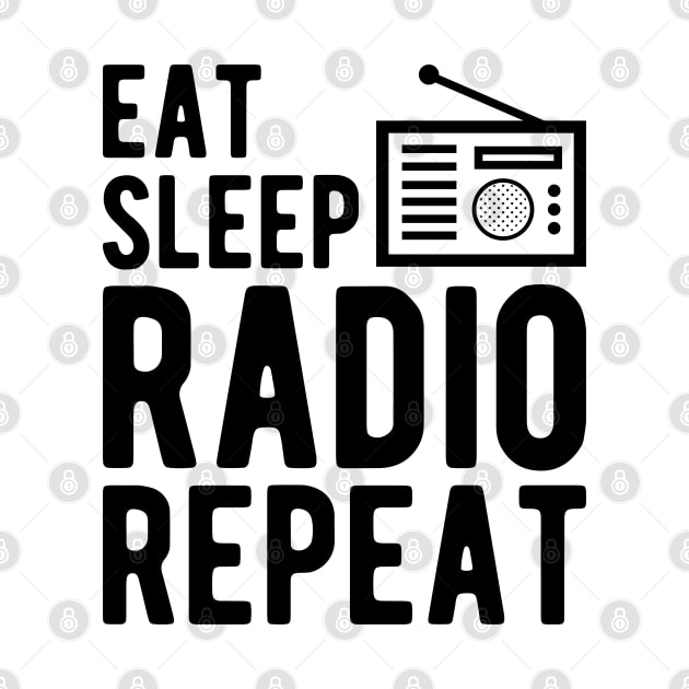 Radio Operator - Eat Sleep Radio Repeat by KC Happy Shop