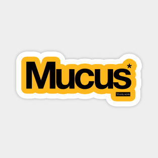 Mucus - It's Only Words Magnet