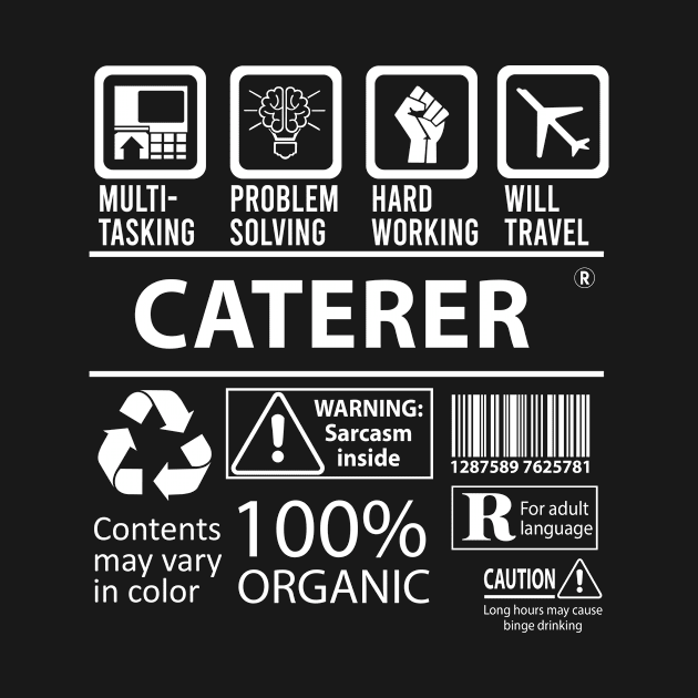 Caterer T Shirt - MultiTasking Certified Job Gift Item Tee by Aquastal