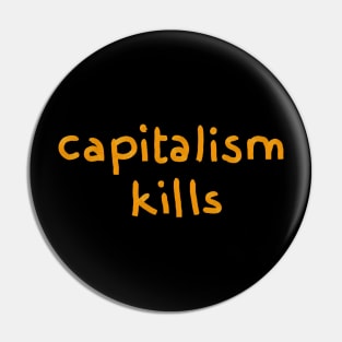 Capitalism Kills Pin