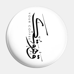 Arabic design, Your coffee in Arabic Pin