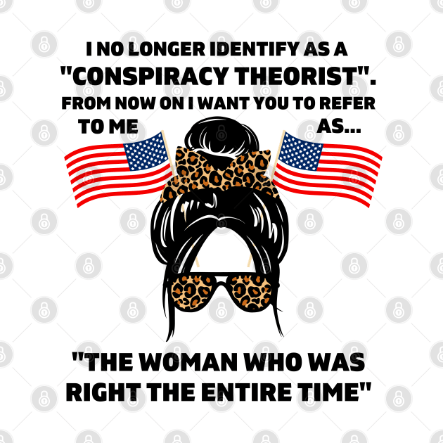 Women I No Longer Identify As A Conspiracy Theorist From Now by WassilArt