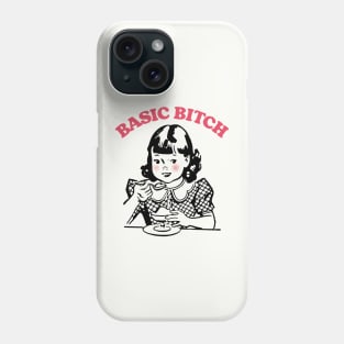 Basic Bitch Phone Case