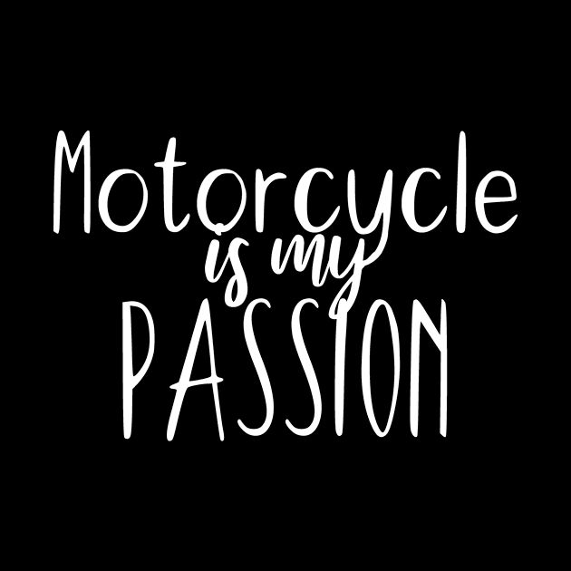 Motorcycle is my passion by maxcode