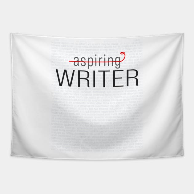 Not an Aspiring Writer. A Writer. Tapestry by XanderWitch Creative