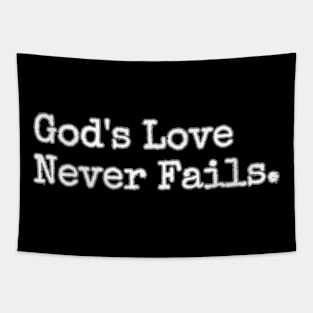 GOD'S LOVE NEVER FAILS. Tapestry