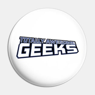 Totally Awesome Geeks Logo Pin