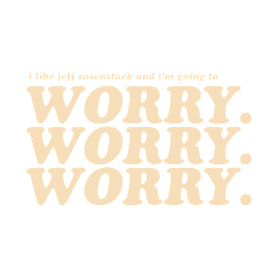 Worry T-Shirt