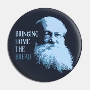 Bringing Home the Bread - Kropotkin Pin