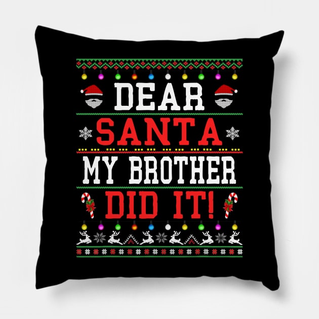 dear santa my brother did it christmas Pillow by Bagshaw Gravity