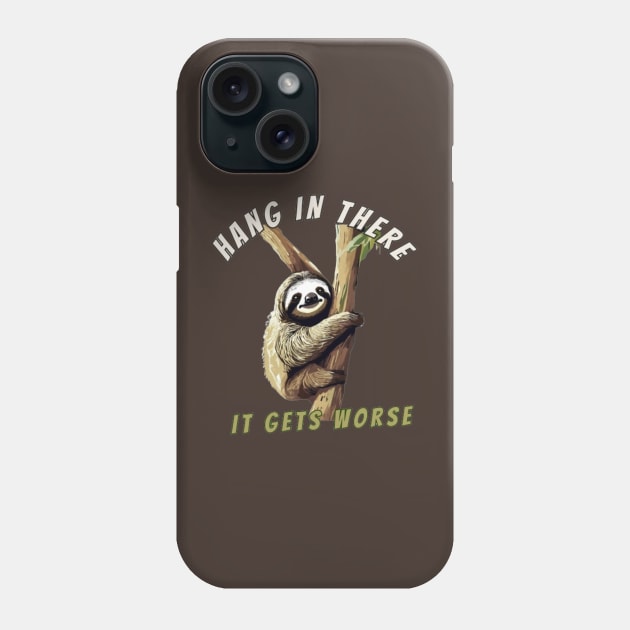 hang in there Phone Case by Alexander S.