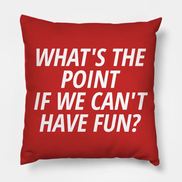 HAVE FUN Pillow by Andreeastore  