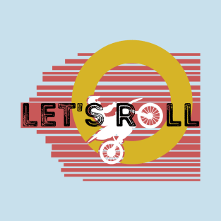 Lets Roll Biker T-Shirt