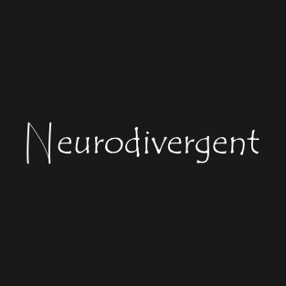 Neurodivergent T-Shirt