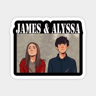 alyssa and james from the end of f***in world Magnet