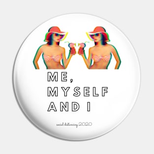 Me, Myself and I Pin