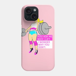 Why I lift Phone Case