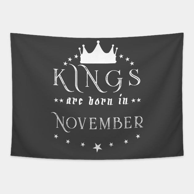 Kings Are Born In November Tapestry by mjhejazy